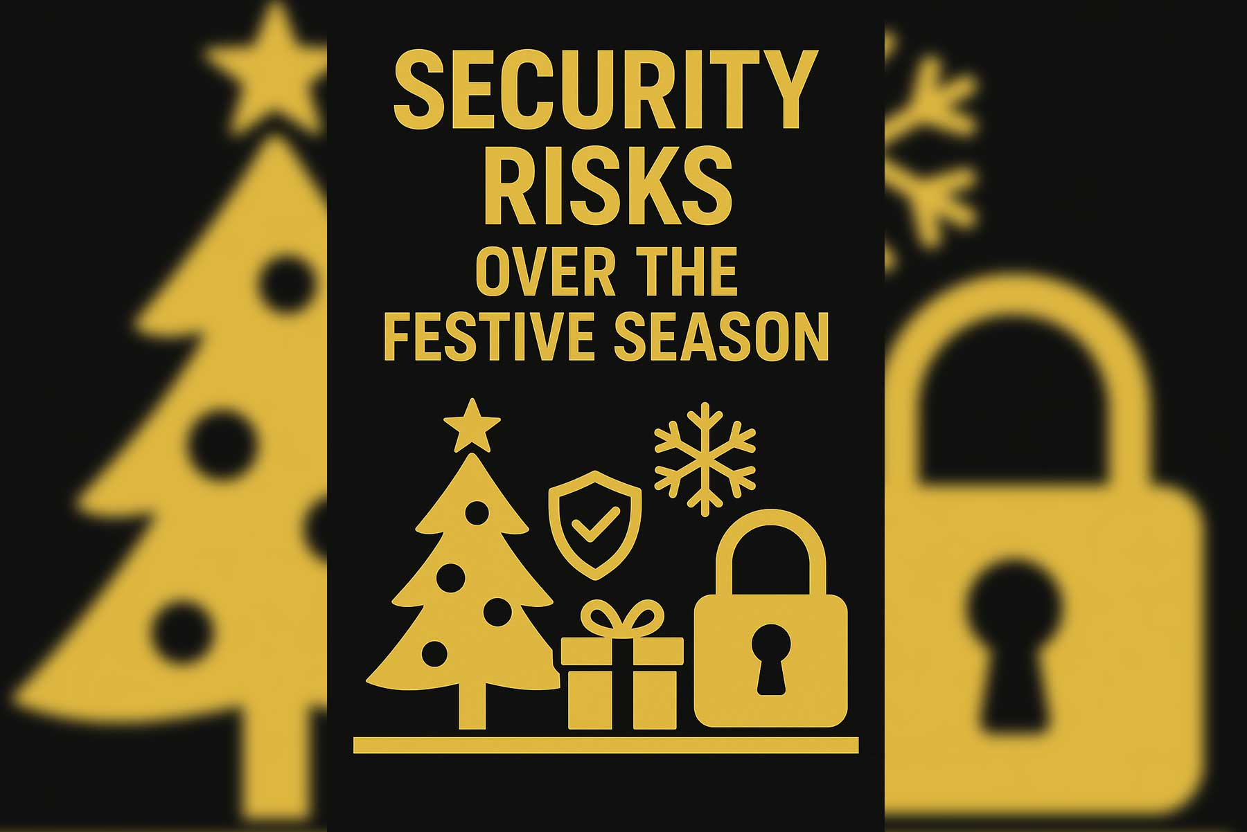 Security risks over the festive season